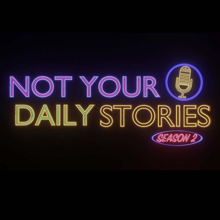 Not Your Daily Stories: Season Two, At A Glance