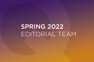 The Daily Q Appoints New Editorial board for Spring 2022